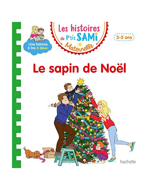Les histoires de P'tit Sami Maternelle (3-5 ans) : Le sapin de Noël