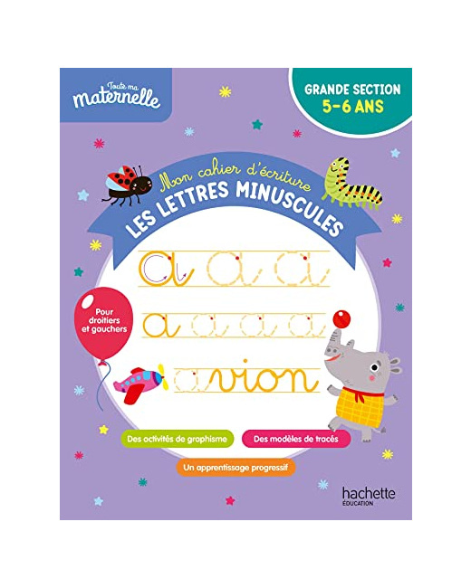 Toute ma maternelle - Mon cahier d'écriture : les lettres minuscules