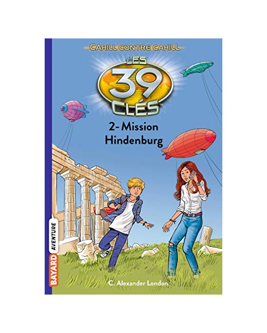 Les 39 clés - Cahill contre Cahill - Tome 02 - Mission Hindenburg