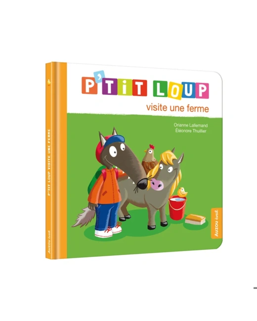 Livre P'tit loup visite la ferme
