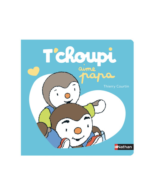 Livre T'Choupi aime papa