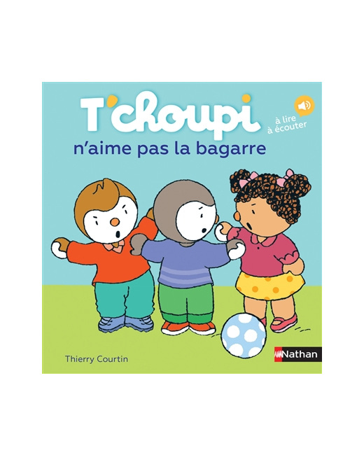 Livre T'choupi n'aime pas la bagarre