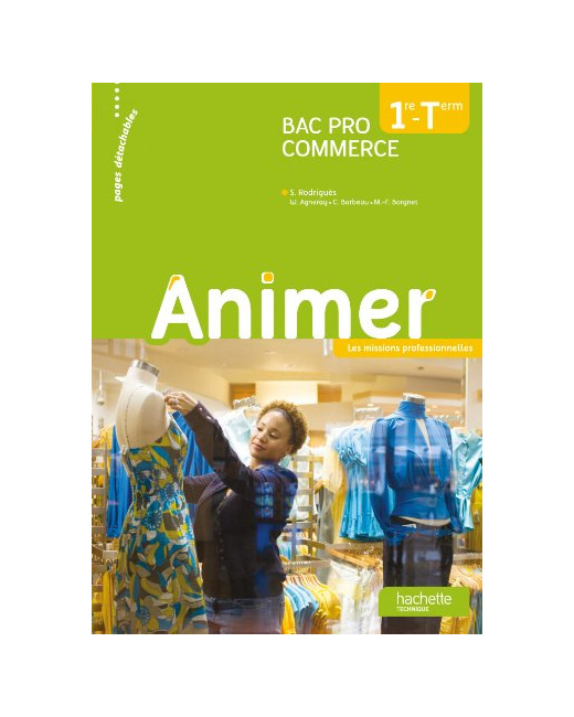 Animer 1re et Terminale Bac pro Commerce - Livre élève - Ed. 2013