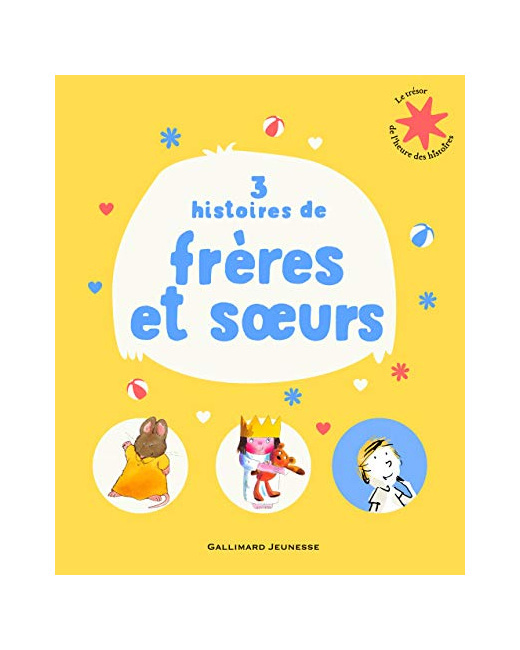 Livre 3 Histoires De Frères Et Sœurs - Le Trésor De L'Heure Des Histoires - De 3 À 7 Ans