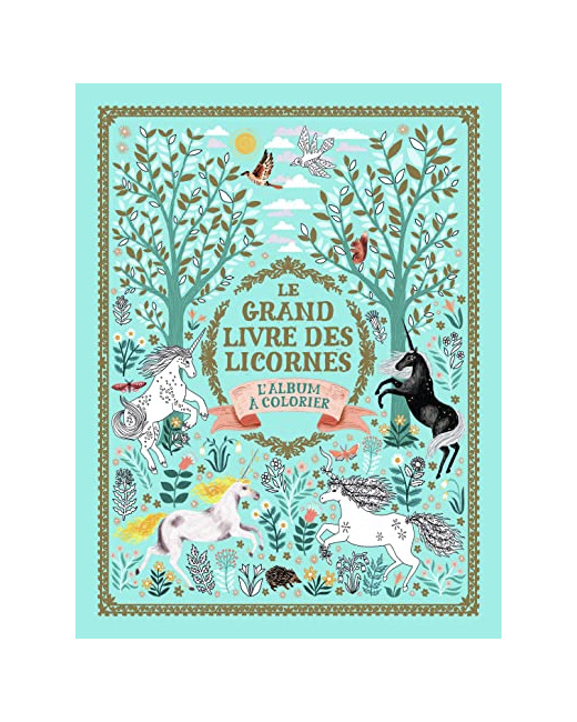 Livre Le Grand Livre Des Licornes - L'Album A Colorier