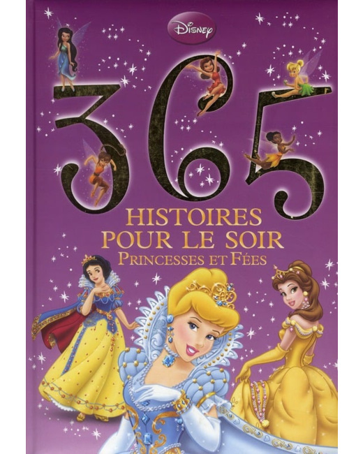 365 histoires pour le soir Princesses et Fées