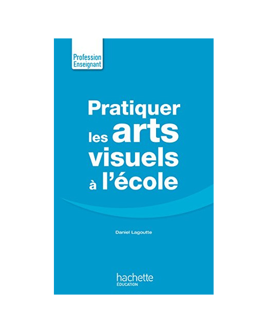Pratiquer Les Arts Visuels
