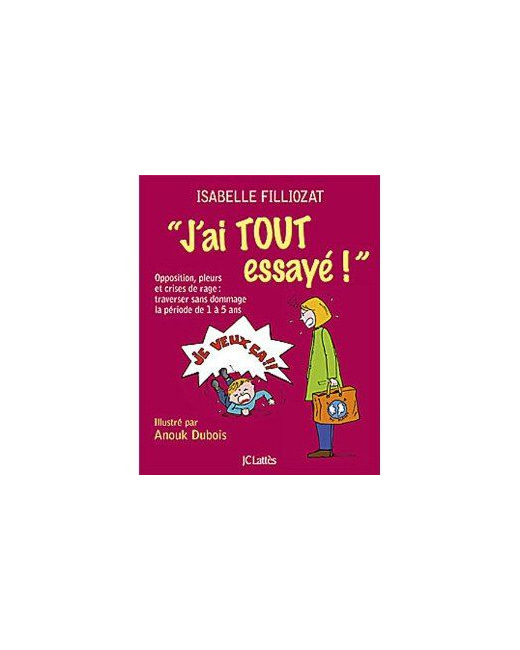 J'ai tout essayé !