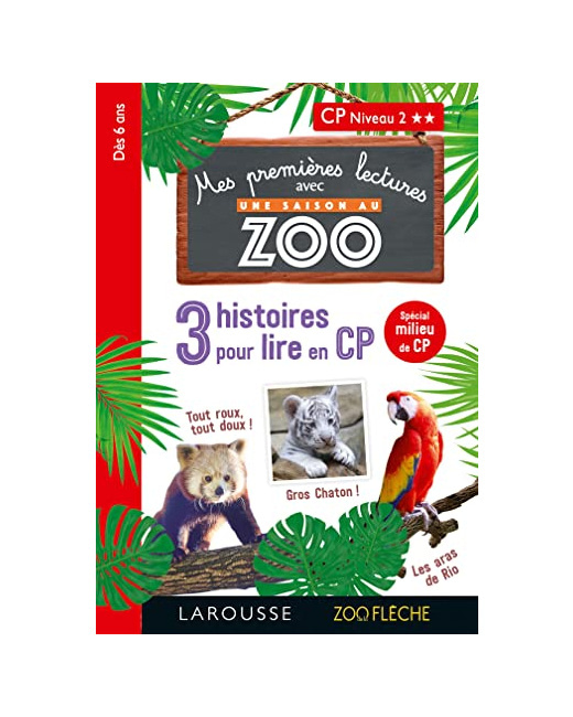 Premières lectures Une saison au zoo 3 histoires à lire CP niv 2