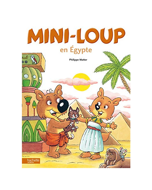 Livre enfant Mini-Loup en Egypte