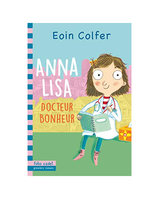 Livre Anna Lisa, Docteur Bonheur - Folio Cadet Premiers Romans - Dès 8 Ans