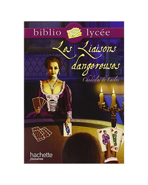Bibliolycée - Les liaisons dangereuses, Pierre Choderlos de Laclos