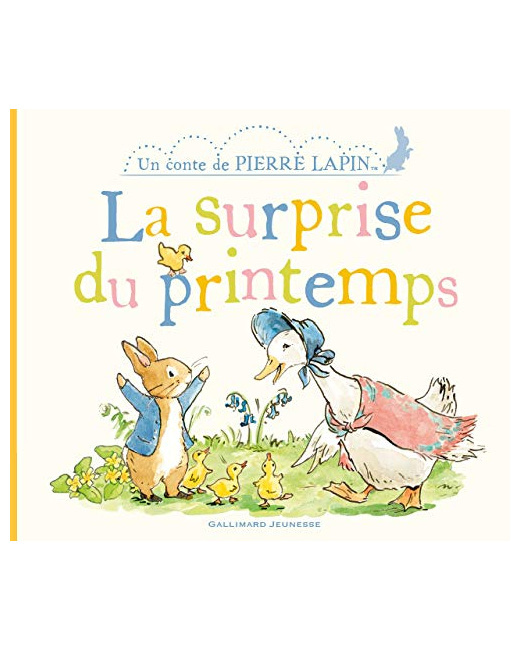 Livre Pierre Lapin : La Surprise Du Printemps