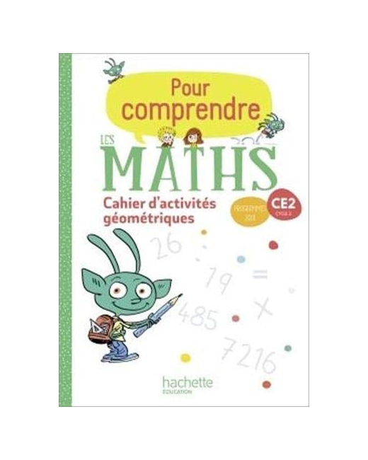 Pour comprendre les maths CE2 - Cahier de géométrie et de mesure - Ed. 2020
