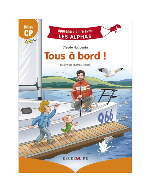 Livre Tous à bord ! - Apprendre à lire avec Les Alphas