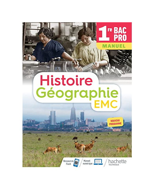 Histoire-Géographie-EMC 1re Bac Pro - Livre élève - Éd. 2020