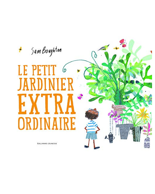 Livre Le Petit Jardinier Extraordinaire - A Partir De 4 Ans