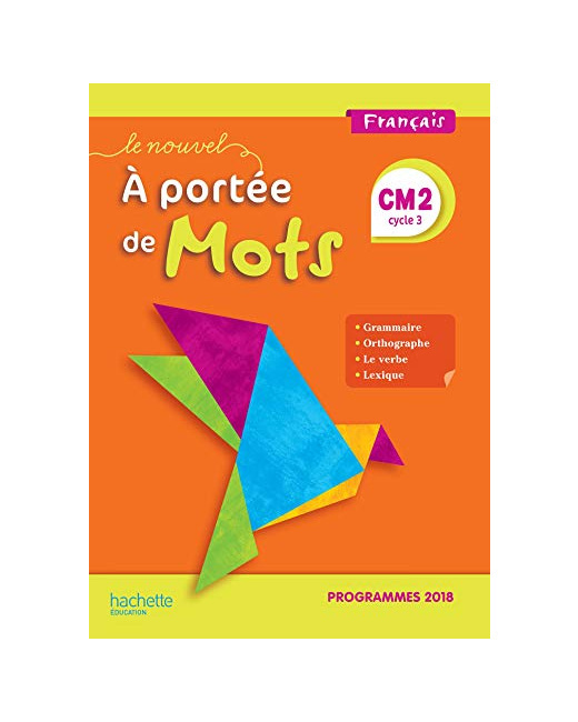 Le Nouvel A portée de mots CM2 - Manuel élève - Edition 2019