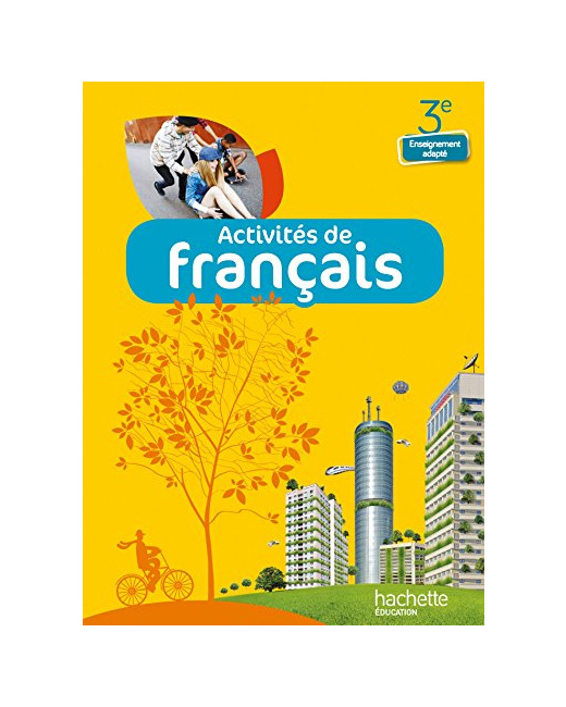Activités de Français 3e Enseignement adapté - Livre élève - Ed. 2014