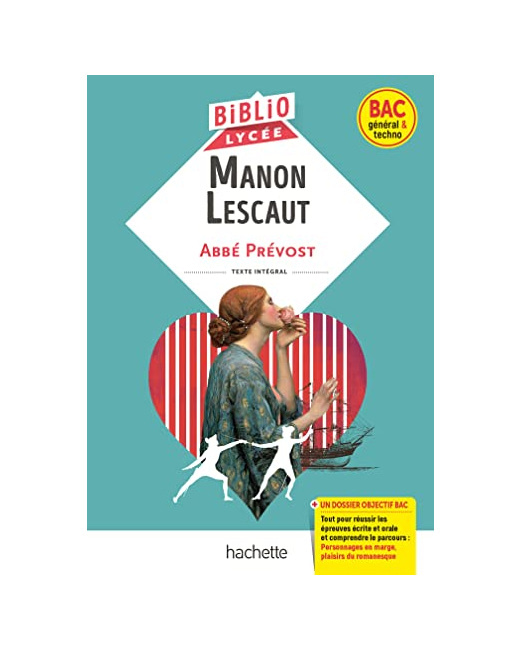 Bibliolycée - Manon Lescaut, Abbé Prévost (BAC 1res générale et Technologiques) - BAC 2024: Parcours : Personnages en marge, plaisirs du romanesque