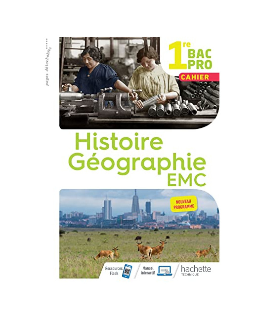 Histoire-Géographie-EMC 1re Bac Pro - Cahier de l'élève - Éd. 2020