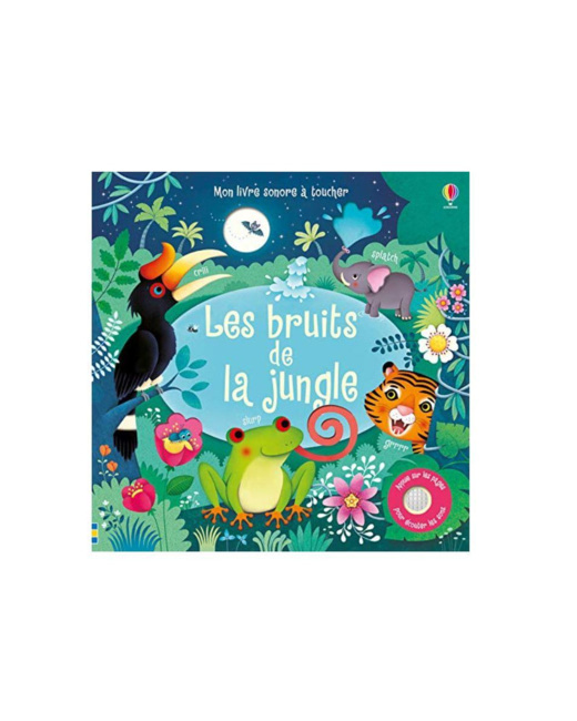 Mon livre sonore à toucher - Les bruits de la jungle