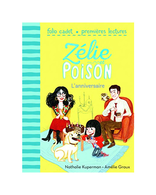 Livre Zélie Et Poison, Tome 1 : L'Anniversaire - Folio Cadet Premieres Lectures - De 6 À 8 Ans