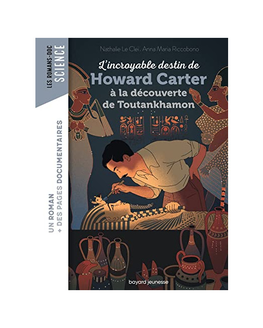L'incroyable destin de Howard Carter - à la découverte de Toutankhamon