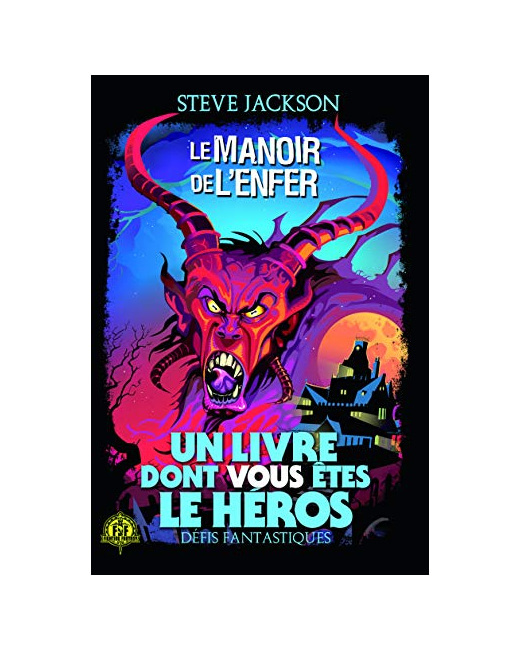 Livre Le Manoir De L'Enfer - Un Livre Dont Vous Etes Le Heros - Defis Fantastiques 8