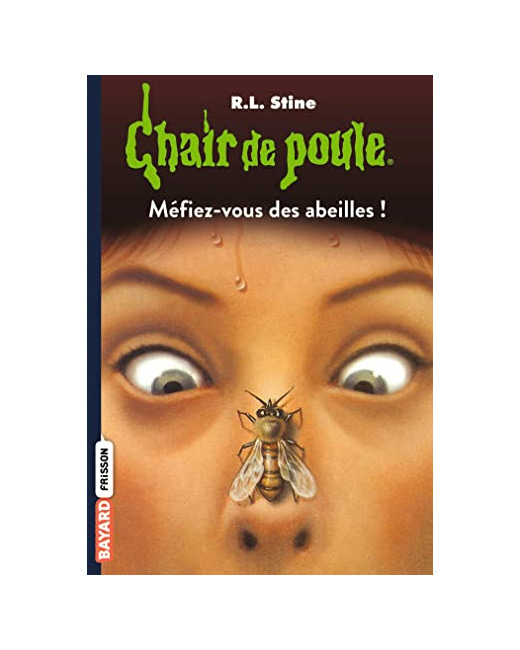 Chair de poule - Tome 05 - Méfiez-vous des abeilles !