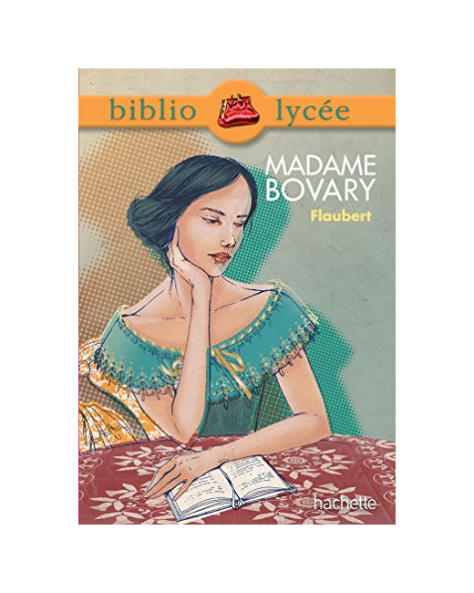 Bibliolycée - Madame Bovary, Gustave Flaubert