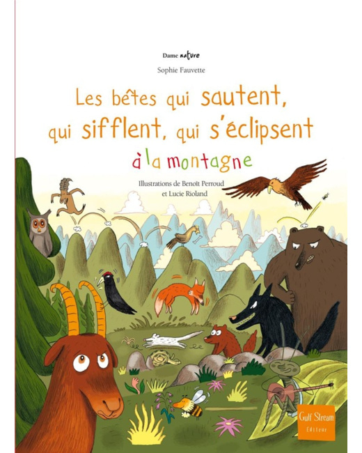 Les Bêtes qui sautent, qui sifflent, qui s'éclipsent à la montagne