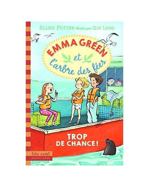 Livre Emma Green Et L'Arbre Des Fées, 2 : Trop De Chance! - Folio Cadet Premiers Romans - Dès 8 Ans