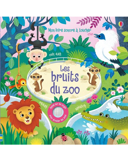 Mon Livre Sonore À Toucher - Les Bruits Du Zoo