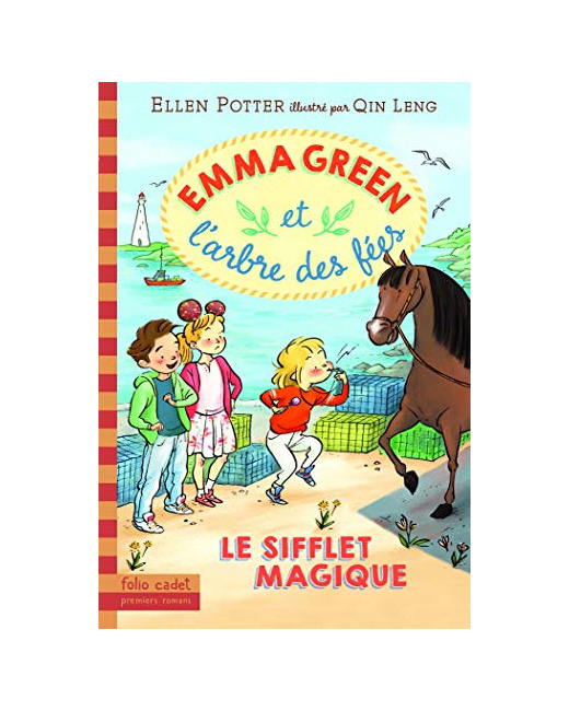 Livre Emma Green Et L'Arbre Des Fées, 3 : Le Sifflet Magique - Folio Cadet Premiers Romans - Dès 8 Ans