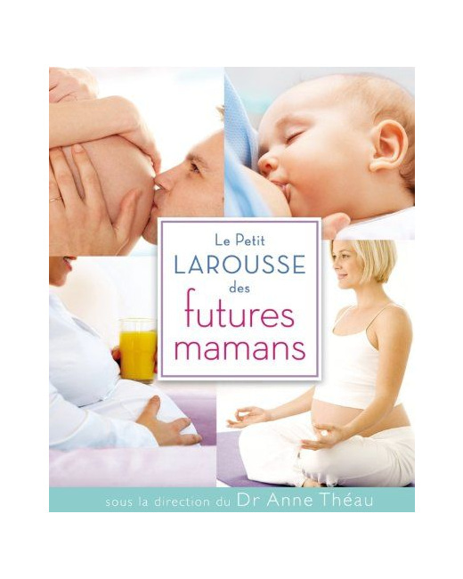 Le Petit Larousse des futures mamans