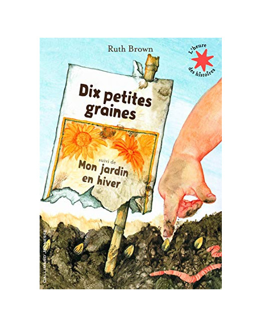 Livre Dix Petites Graines Suivi De Mon Jardin En Hiver - L'Heure Des Histoires - De 3 À 7 Ans