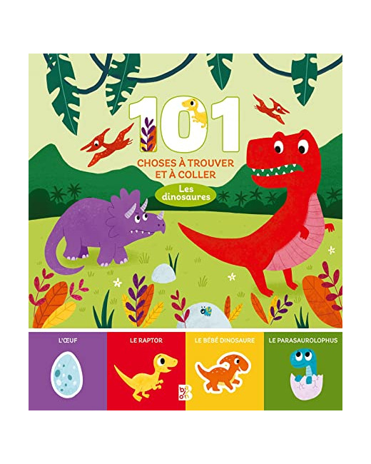 101 choses à trouver et à coller : Les dinosaures