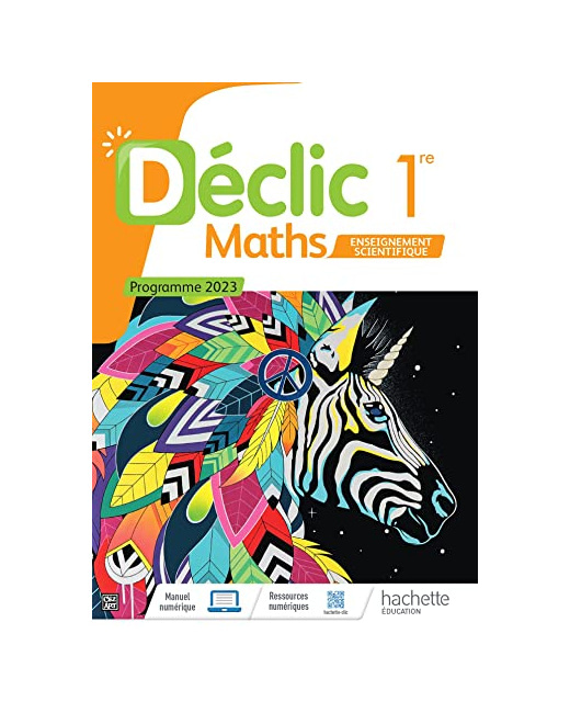 Déclic - Maths Enseignement Scientifique 1re - Livre élève - Ed. 2023