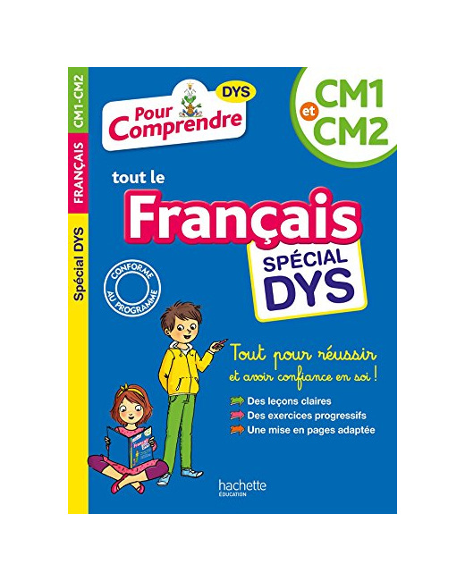 Pour Comprendre Français CM1-CM2 - Spécial DYS (dyslexie) et difficultés d'apprentissage