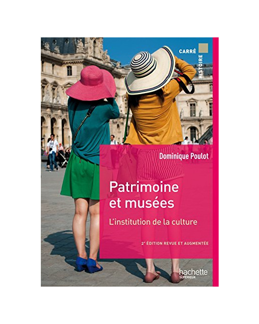 Patrimoine et musées: L'institution de la culture