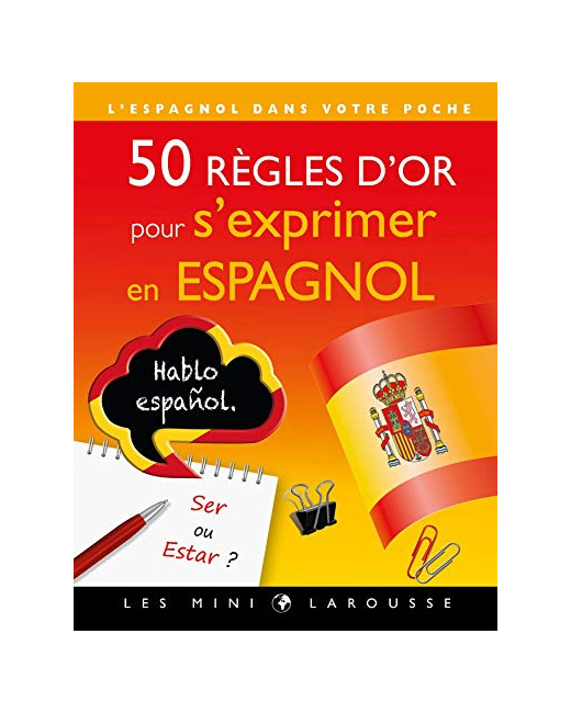 50 règles d'or pour s'exprimer en espagnol