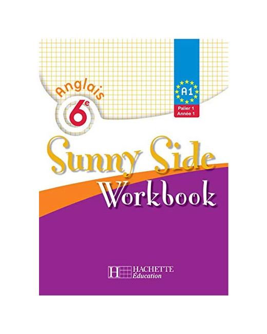 Sunny side 6e LV1 - Anglais - Workbook - Edition 2006