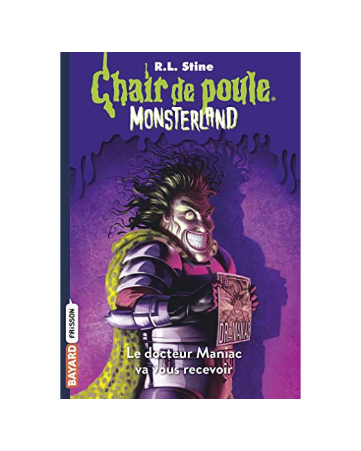 Monsterland - Tome 05 - Le docteur Maniac va vous recevoir