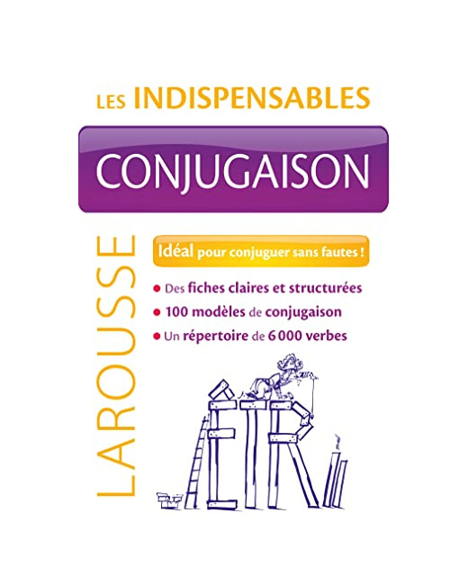 Conjugaison - Les indispensables Larousse
