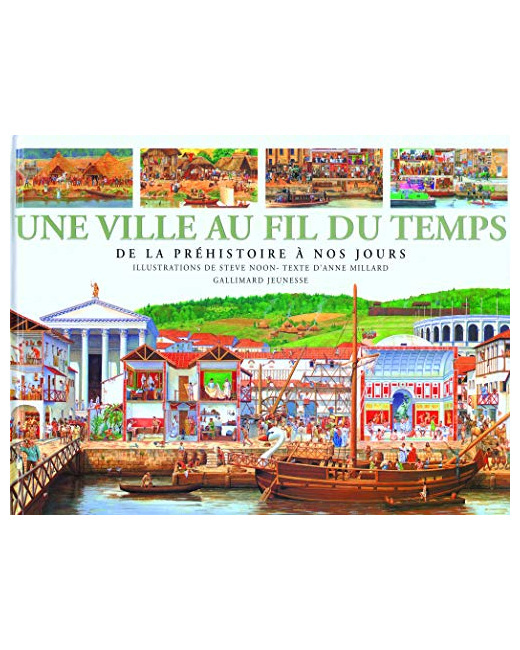 Livre Une Ville Au Fil Du Temps : De La Préhistoire À Nos Jours