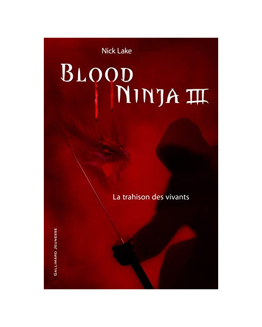 Livre Blood Ninja (Tome 3-La Trahison Des Vivants)