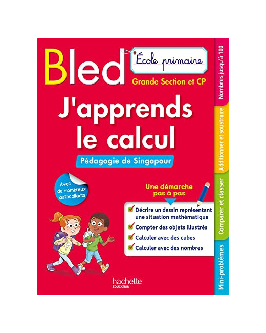 Bled Ecole primaire J'apprends le calcul GS et CP (Pédagogie de Singapour)