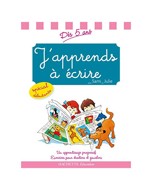 J'apprends à écrire avec Sami et Julie: Dès 5 ans