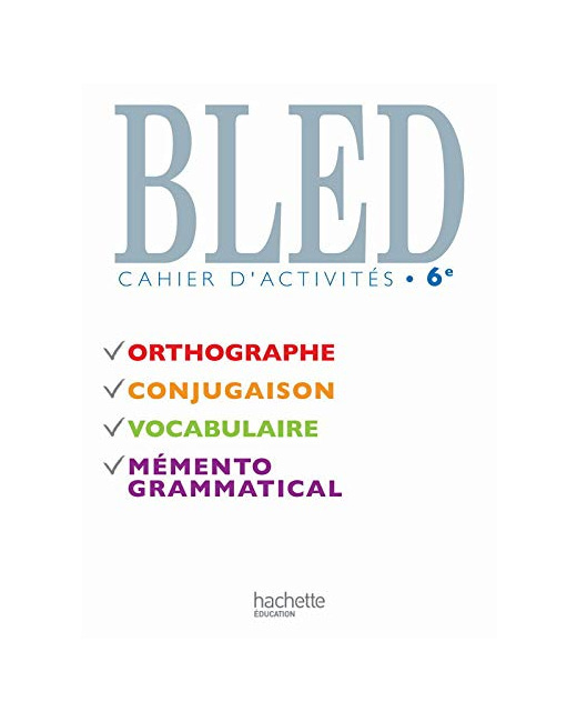 Bled 6e - Cahier d'activités - Edition 2009